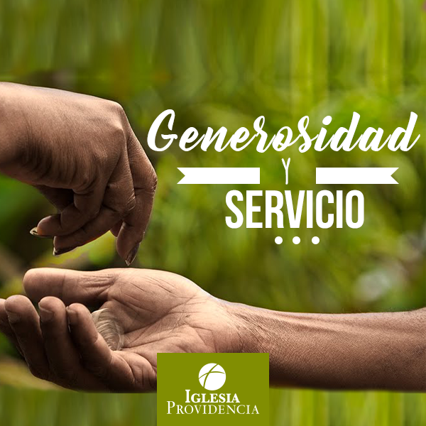Generosidad y servicio - Iglesia Providencia