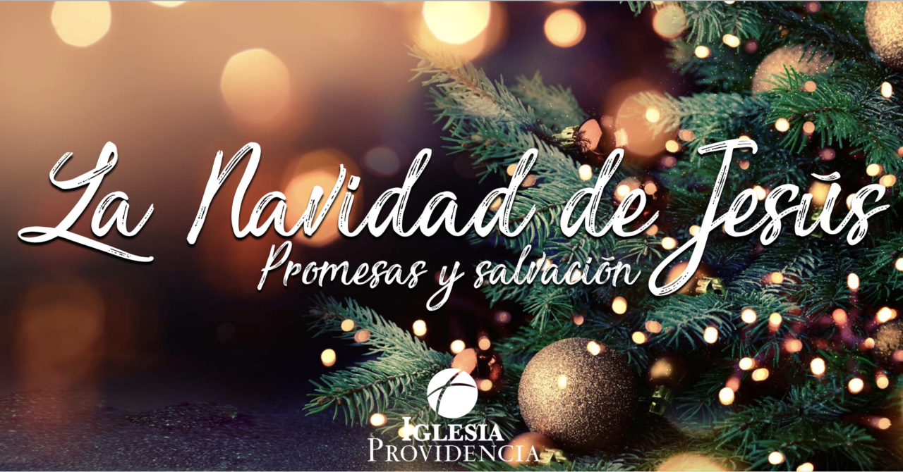 La Navidad de Jesús Iglesia Providencia